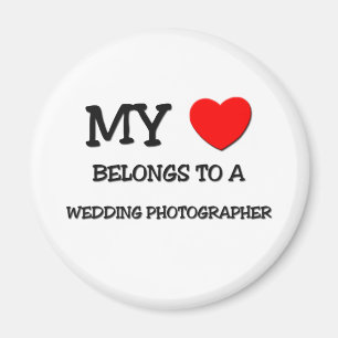 My Heart Belongs To A WEDDING PHOTOGRAPHER Magnet