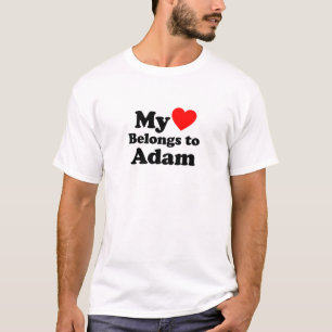 My Heart Belongs to Adam T-Shirt
