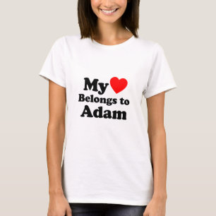 My Heart Belongs to Adam T-Shirt
