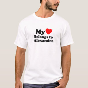 My Heart Belongs to Alexandra T-Shirt