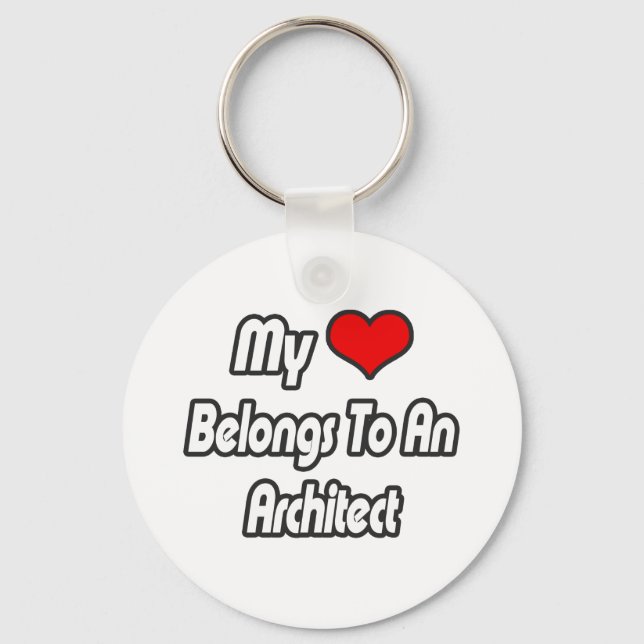 My Heart Belongs To An Architect Key Ring (Front)