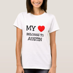 My heart belongs to AUSTIN T-Shirt