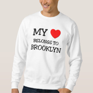 My Heart Belongs To BROOKLYN Sweatshirt