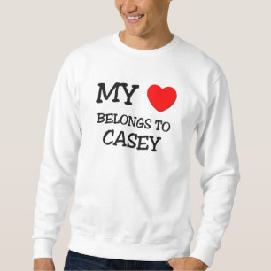 My Heart Belongs To CASEY Sweatshirt