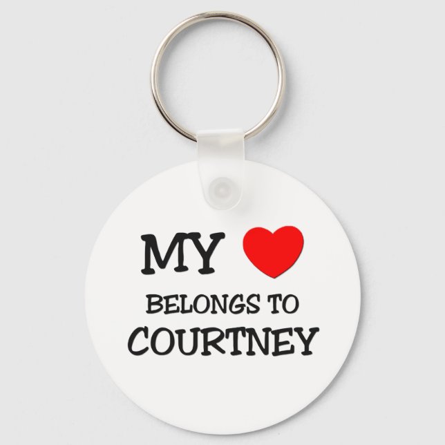 My Heart Belongs to Courtney Key Ring (Front)