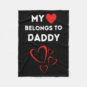 My Heart Belongs To Daddy I Love My Dad Valentine  Fleece Blanket