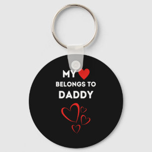My Heart Belongs To Daddy I Love My Dad Valentine  Key Ring