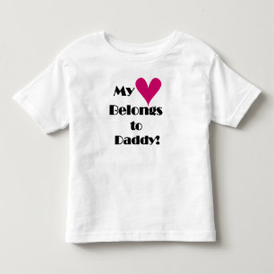 My Heart Belongs to Daddy Toddler T-Shirt