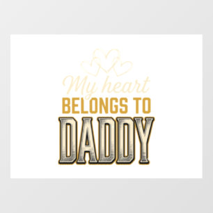 My Heart Belongs to Daddy Vintage Typography Shirt Window Cling
