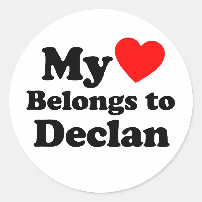 My Heart Belongs to Declan Classic Round Sticker (Front)