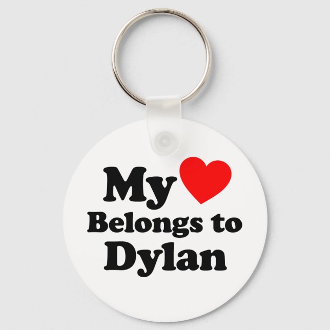 My Heart Belongs to Dylan Key Ring (Front)