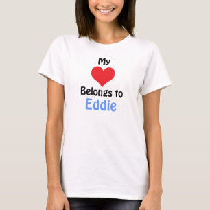 My Heart Belongs to Eddie T-Shirt