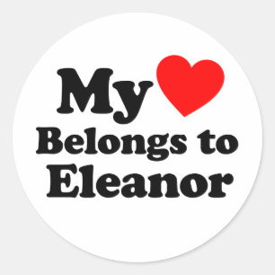 My Heart Belongs to Eleanor Classic Round Sticker