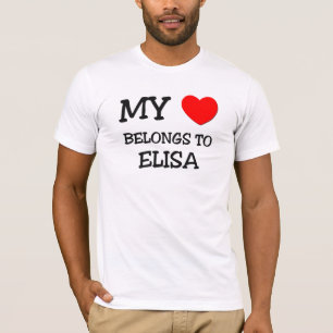 My Heart Belongs To ELISA T-Shirt