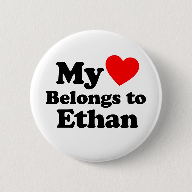 My Heart Belongs to Ethan 6 Cm Round Badge (Front)