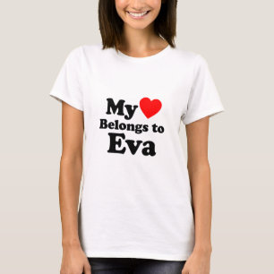 My Heart Belongs to Eva T-Shirt