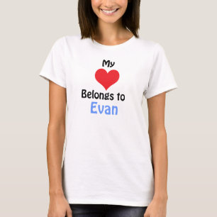 My Heart Belongs to Evan T-Shirt