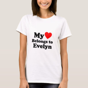 My Heart Belongs to Evelyn T-Shirt