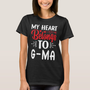 My Heart Belongs To G ma Valentine's Day T-Shirt