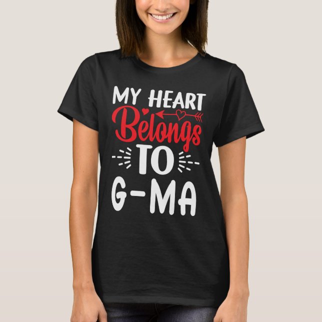 My Heart Belongs To G ma  Valentine's Day T-Shirt (Front)