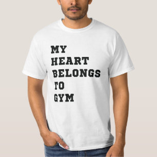 My heart belongs to gym T-Shirt