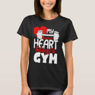 My Heart Belongs To Gym Valentines Day Workout T-Shirt