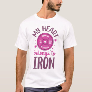 My Heart Belongs To Iron Pink Barbell Gym Fitness T-Shirt