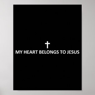 My Heart Belongs To Jesus Subtle Minimal Christian Poster