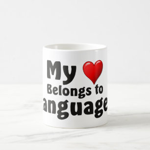 My Heart Belongs to Languages Coffee Mug