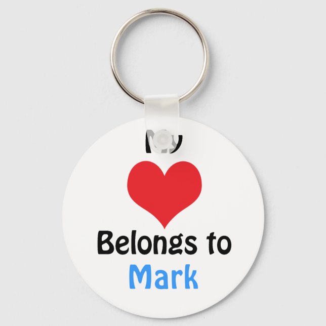 My heart Belongs to Mark Key Ring (Front)