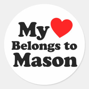 My Heart Belongs to Mason Classic Round Sticker