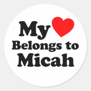 My Heart Belongs to Micah Classic Round Sticker