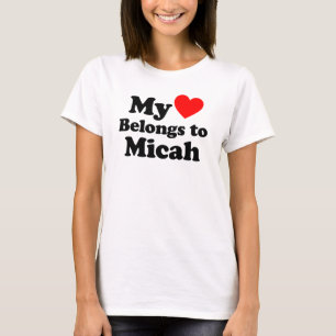 My Heart Belongs to Micah T-Shirt