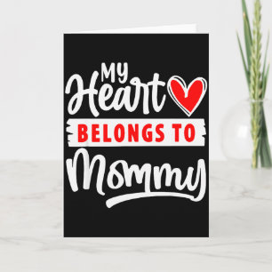 My Heart Belongs To Mommy Shirt Funny Valentines D Card