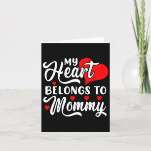 My Heart Belongs To Mommy Valentines Day _1  Card