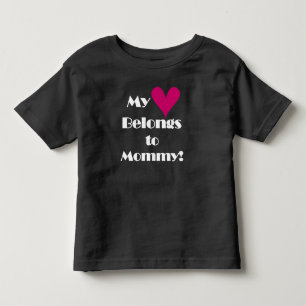 My Heart Belongs to Mummy Toddler T-Shirt
