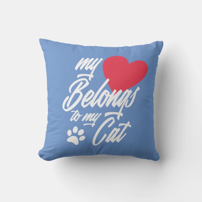 My Heart Belongs to My Cat Valentine Throw Pillow (Front)