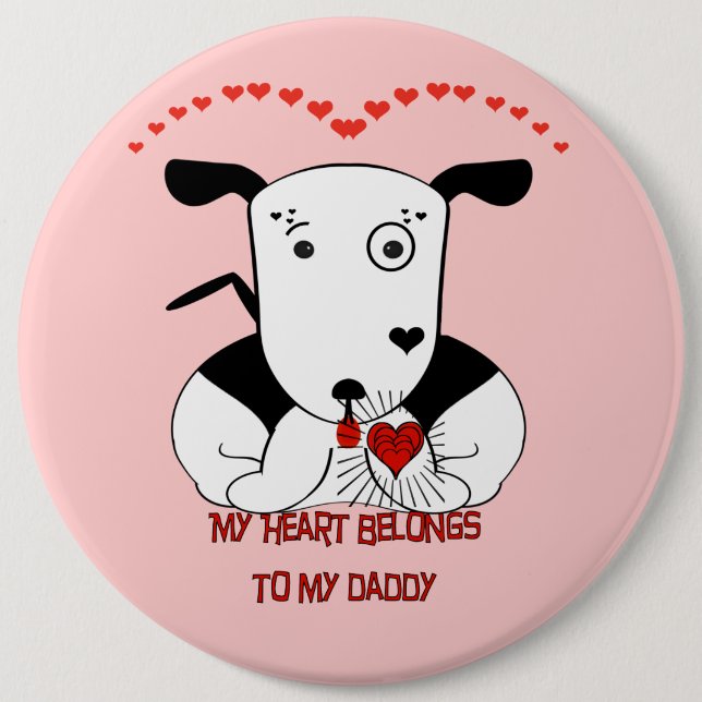 My Heart Belongs to My Daddy 6 Cm Round Badge (Front)