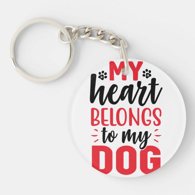 My Heart Belongs To My Dog Lover Pet Lover Key Ring (Front)