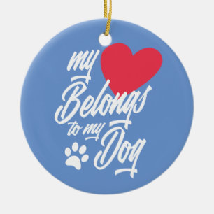 My Heart Belongs to My Dog Valentine   Ornament