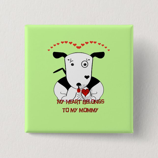 My Heart Belongs to My Mummy 15 Cm Square Badge (Front)