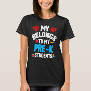 My Heart Belongs To My Pre K Students Back To Scho T-Shirt