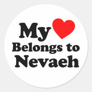 My Heart Belongs to Nevaeh Classic Round Sticker