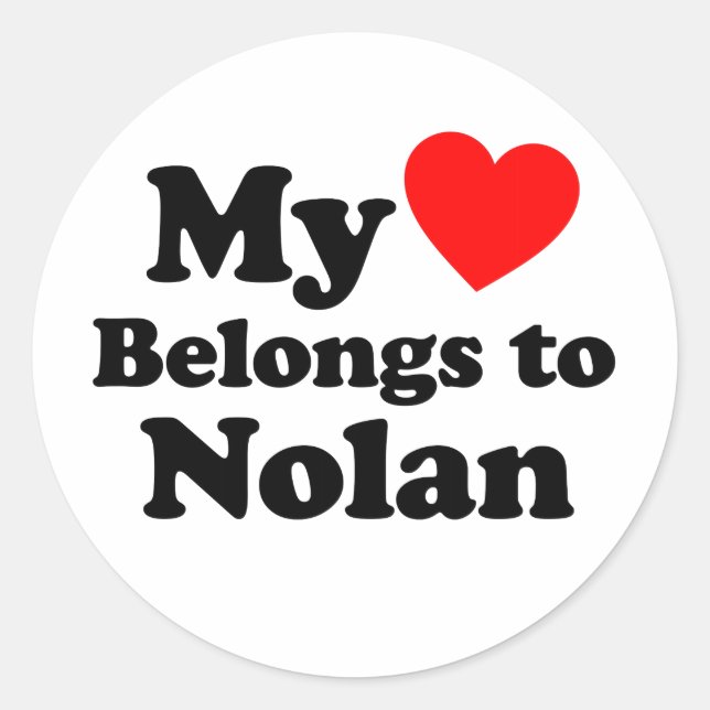 My Heart Belongs to Nolan Classic Round Sticker (Front)