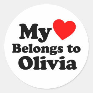 My Heart Belongs to Olivia Classic Round Sticker