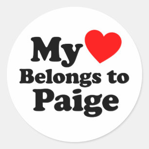 My Heart Belongs to Paige Classic Round Sticker