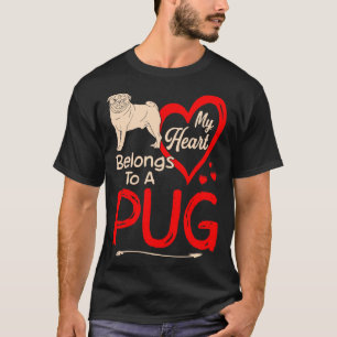 My Heart Belongs To Pug Valentine T-Shirt