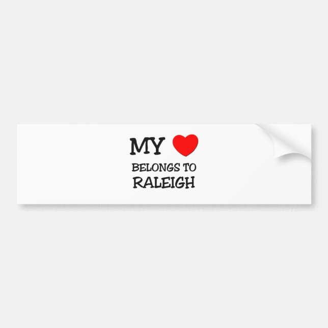 My heart belongs to RALEIGH Bumper Sticker (Front)