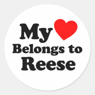 My Heart Belongs to Reese Classic Round Sticker
