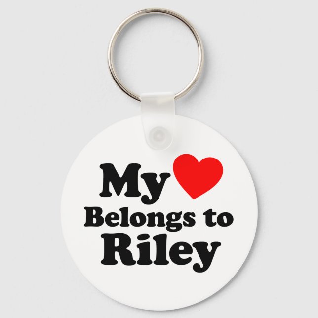 My Heart Belongs to Riley Key Ring (Front)